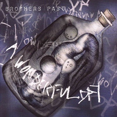 BROTHERS PAST/WONDERFUL DAY